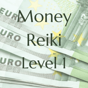 Money Reiki Level 1 Practitioner - Geldblockaden lösen