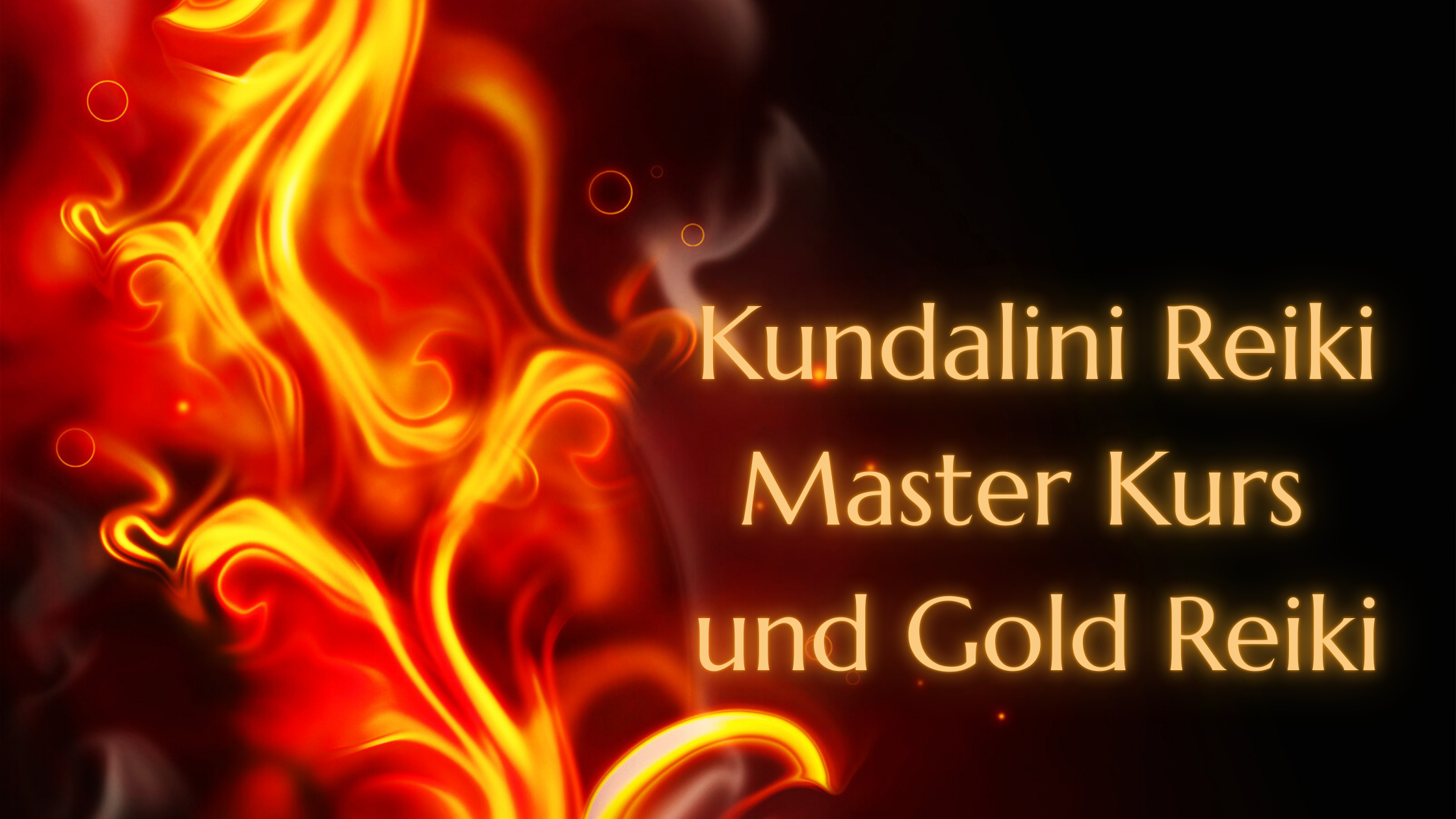 Kundalini Reiki Master Kurs und Gold Reiki